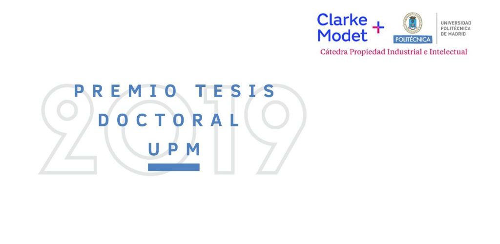 UPM Doctoral Thesis Award 2019 Industrial and Intellectual Property ClarkeModet