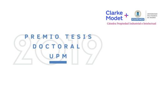 Premio Tesis Doctoral UPM 2019 Propiedad Industrial e Intelectual ClarkeModet